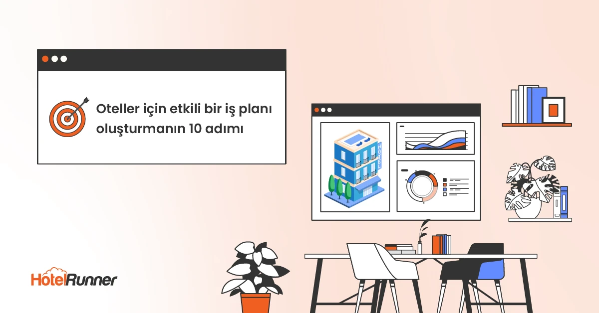 Oteller için etkili bir iş planı oluşturmanın 10 adımı