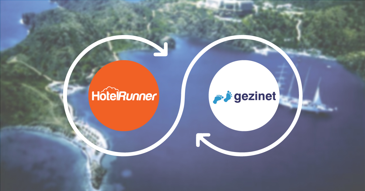 Gezinet ve HotelRunner iş birliği ile Türkiye pazarında satışlarınızı artırın!