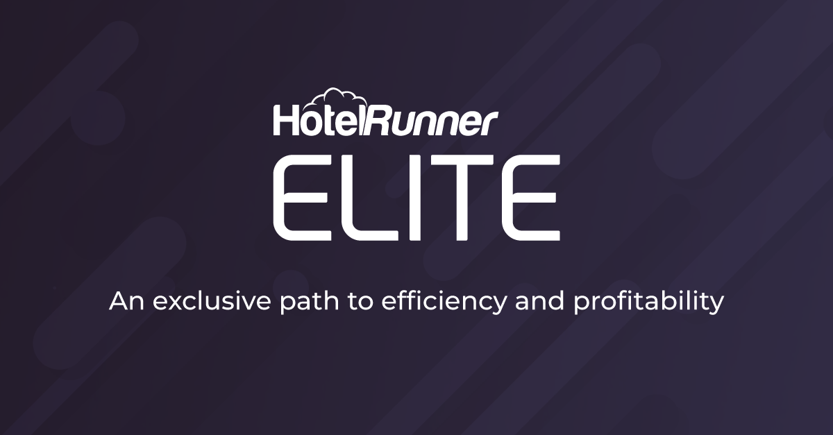 HotelRunner Introduces ‘Elite’: An Exclusive Path to Efficiency and Profitability