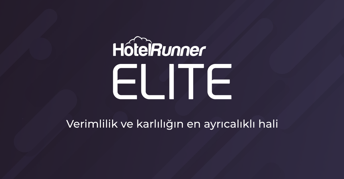 HotelRunner, Konaklama İşletmelerine Ayrıcalık, Verim ve Karlılık Vadeden ‘Elite’i Tanıttı