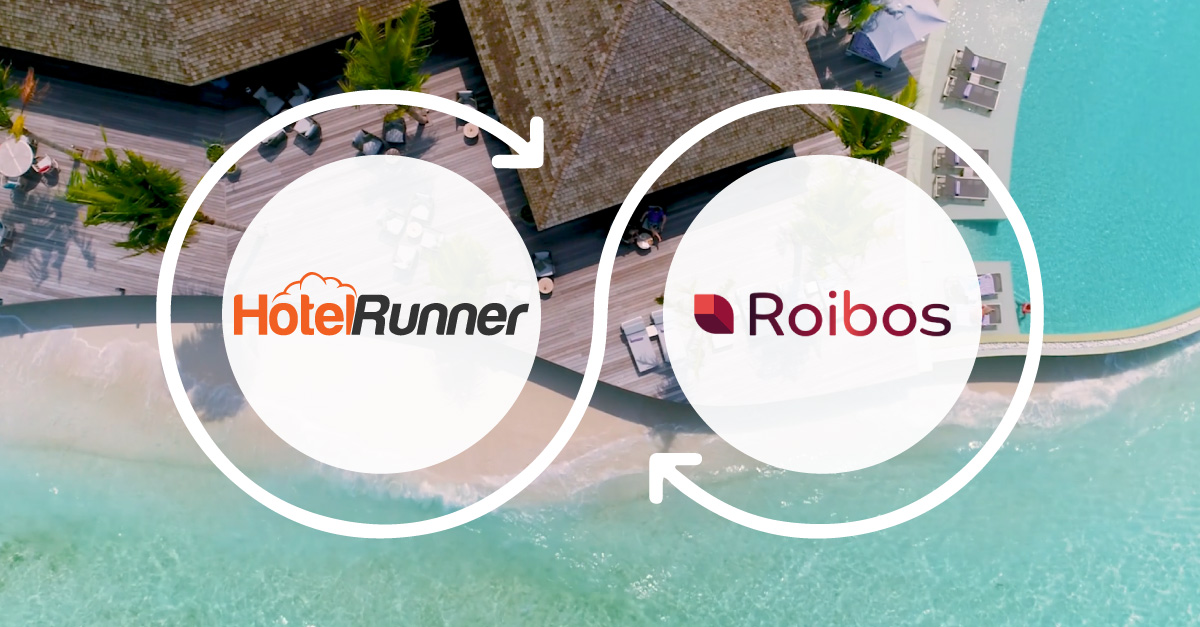 Roibos and HotelRunner Join Forces in a Strategic Partnership to Elevate Hotel Distribution