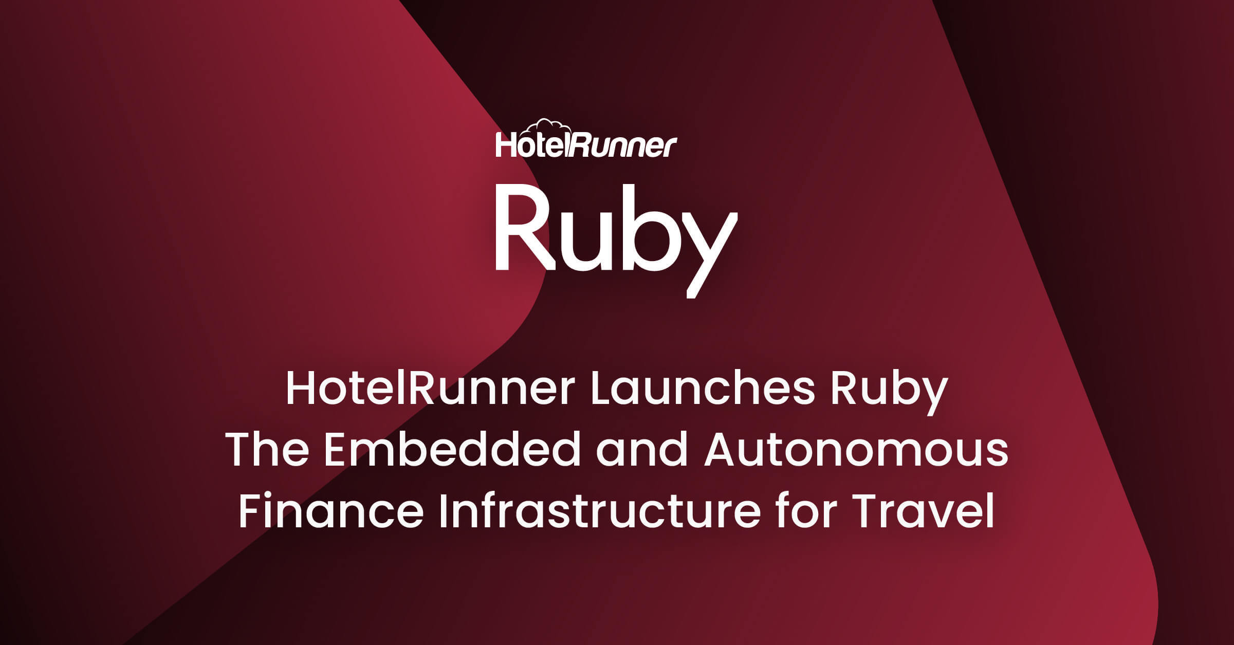 HotelRunner Launches Ruby: The Embedded and Autonomous Finance Infrastructure for Travel