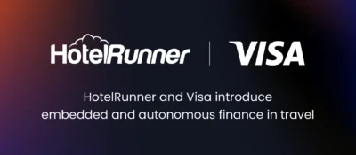 HotelRunner and Visa Partner Globally to Power Embedded and Autonomous Finance in Travel