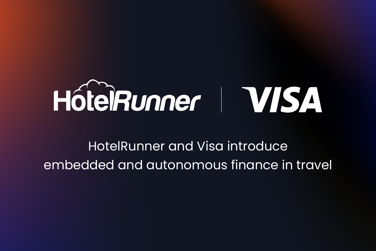 HotelRunner and Visa Partner Globally to Power Embedded and Autonomous Finance in Travel Press Release