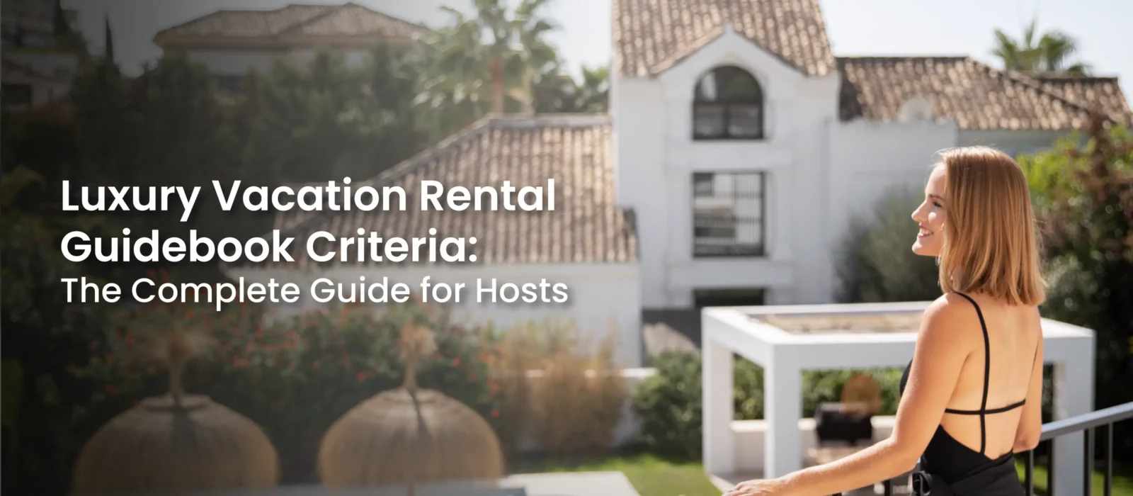 Luxury Vacation Rental Guidebook Criteria: The Complete Guide for Hosts