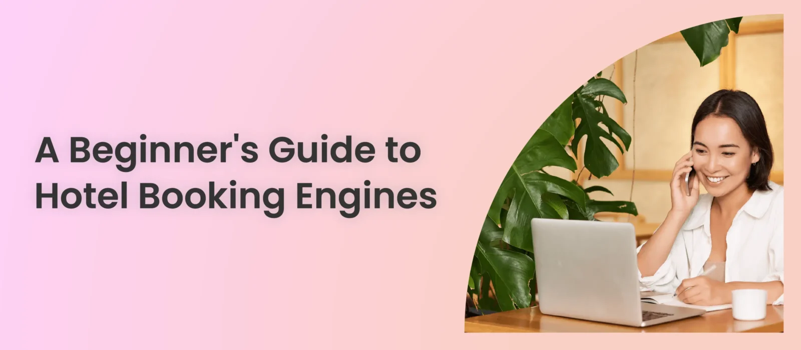 A-Beginner's-Guide-to-Hotel-Booking-Engines